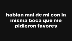 Hablan mal de mi