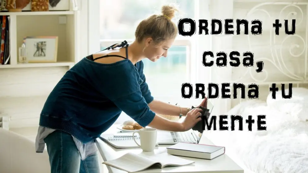 Convierte el momento de la limpieza en un momento para reflexionar y poner orden en tu mente